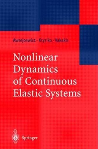 Nonlinear Dynamics Of Continuous Elastic Systems