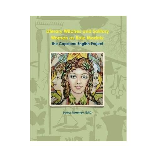 Literary Witches And Solitary Women As Role Models