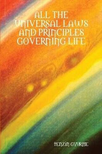 All The Universal Laws And Principles Governing Life
