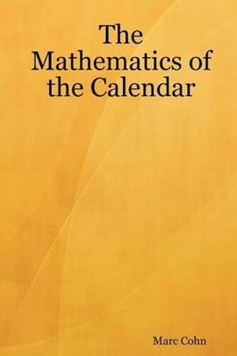 The Mathematics Of The Calendar