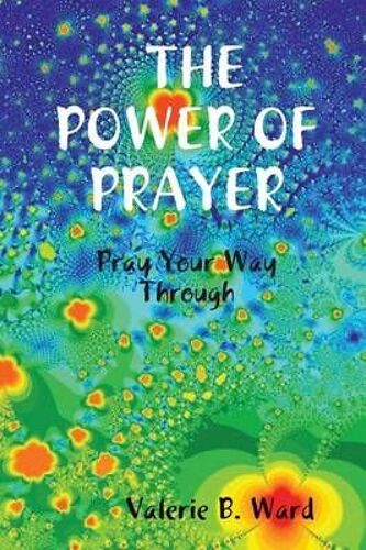 The Power Of Prayer" Pray Your Way Through
