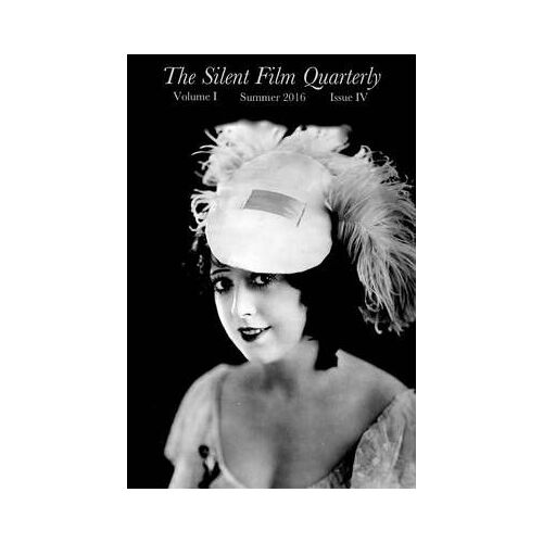 Silent Film Quarterly Issue 4