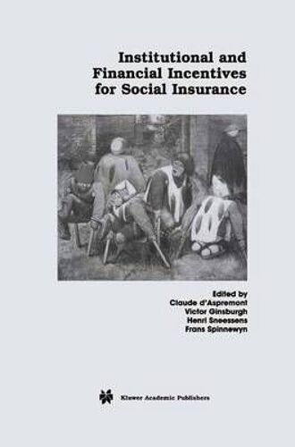 Institutional And Financial Incentives For Social Insurance