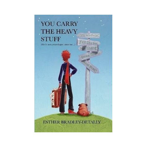 You Carry The Heavy Stuff