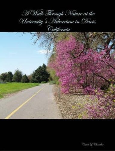 A Walk Through Nature At The University's Arboretum In Davis, California