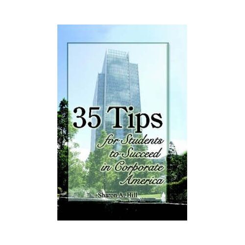 35 Tips For Students To Succeed In Corporate America