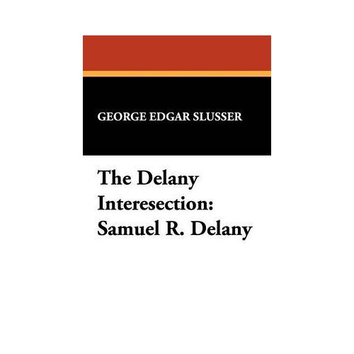 The Delany Interesection: Samuel R. Delany