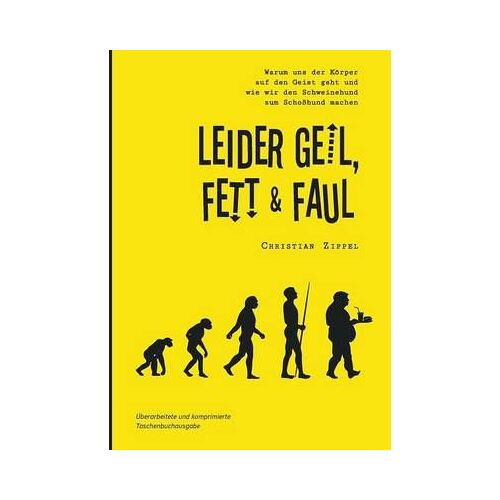 Leider Geil, Fett & Faul