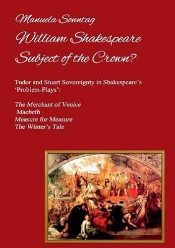 William Shakespeare - Subject Of The Crown?