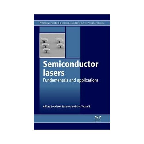 Semiconductor Lasers: Fundamentals And Applications