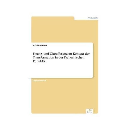 Finanz- Und Ökoeffizienz Im Kontext Der Transformation In Der Tschechischen Republik