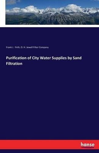 Purification Of City Water Supplies By Sand Filtration