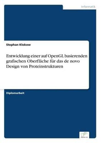 Entwicklung Einer Auf Opengl Basierenden Grafischen Oberfläche Für Das De Novo Design Von Proteinstrukturen