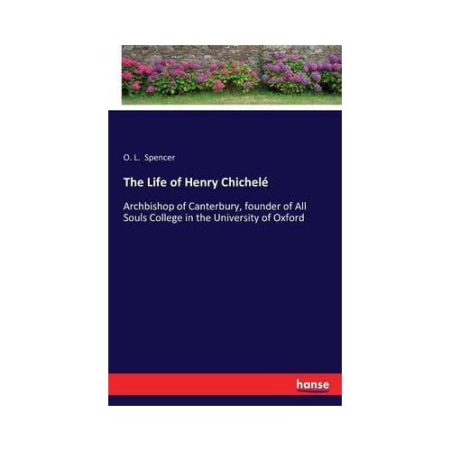 The Life Of Henry Chichelé