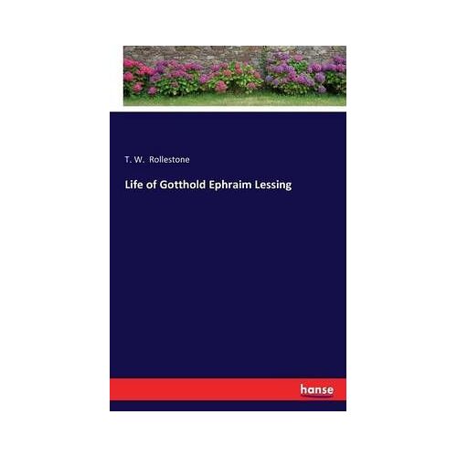 Life Of Gotthold Ephraim Lessing