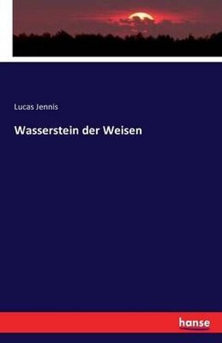 Wasserstein Der Weisen