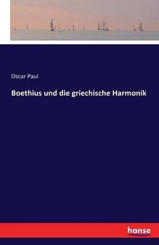 Boethius Und Die Griechische Harmonik