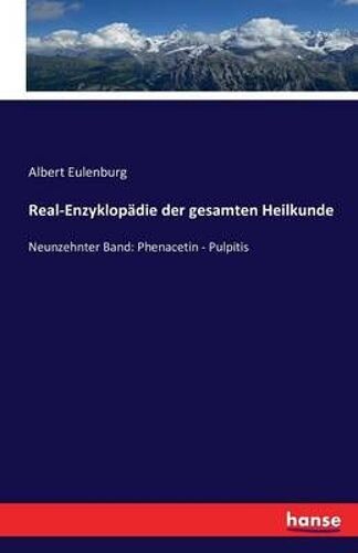 Real-Enzyklopädie Der Gesamten Heilkunde