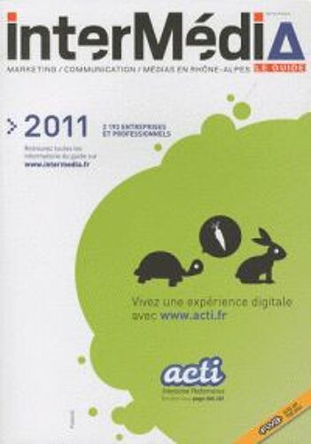 Intermédia 2011 - Le Guide Marketing, Communication, Médias En Rhône-Alpes