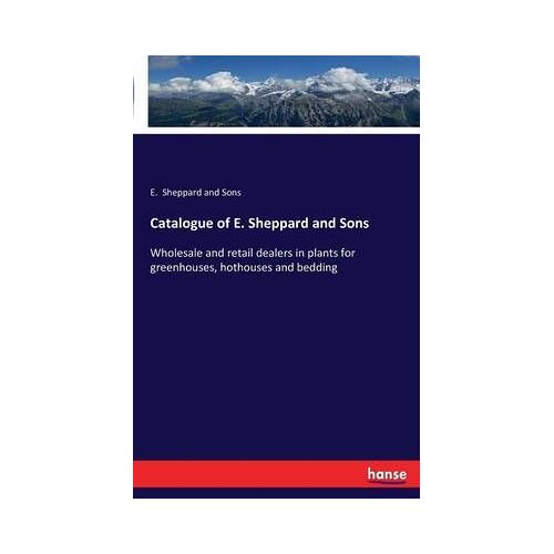 Catalogue Of E. Sheppard And Sons