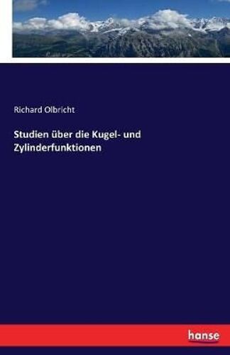 Studien Über Die Kugel- Und Zylinderfunktionen