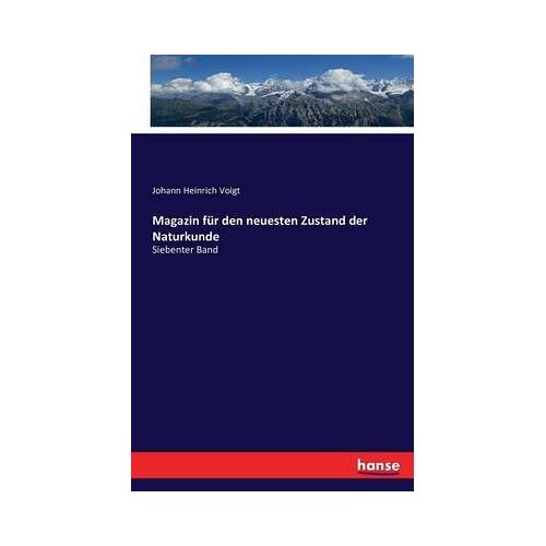 Magazin Für Den Neuesten Zustand Der Naturkunde