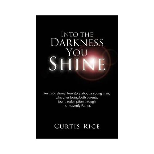 Into The Darkness You Shine