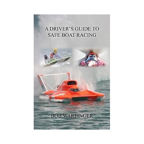 A Driver's Guide To Safe Boat Racing