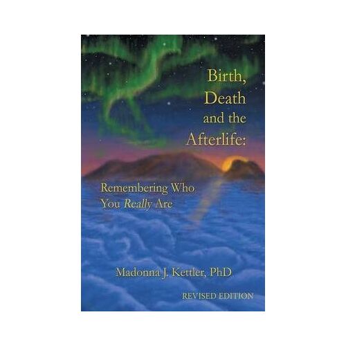 Birth, Death And The Afterlife