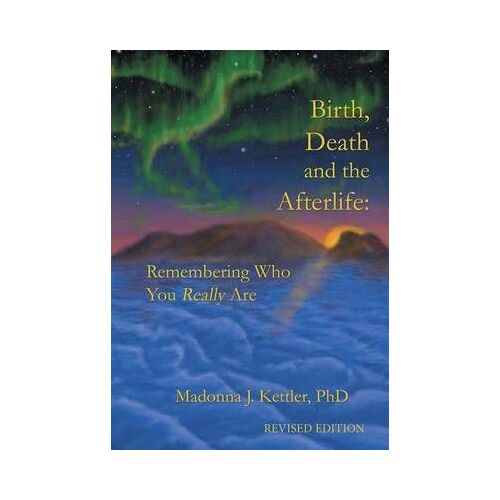 Birth, Death And The Afterlife