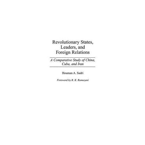 Revolutionary States, Leaders, And Foreign Relations