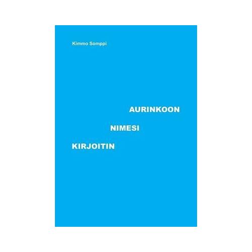 Kirjoitin Nimesi Aurinkoon