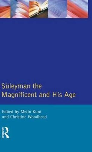 Suleyman The Magnificent And His Age