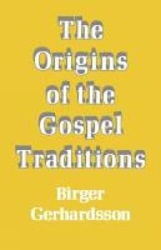 The Origins Of The Gospel Traditions