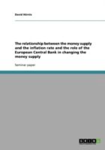 The Relationship Between The Money Supply And The Inflation Rate And The Role Of The European Central Bank In Changing The Money Supply