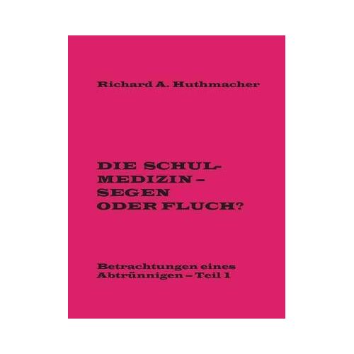 Die Schulmedizin - Segen Oder Fluch?