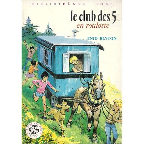 Le Club Des Cinq En Roulotte. Illustrations De Jean Sidobre