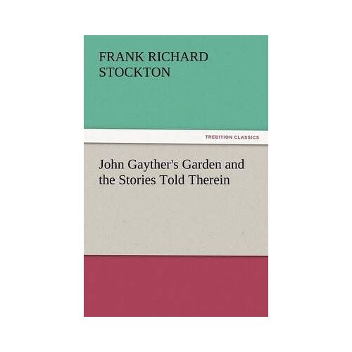 John Gayther's Garden And The Stories Told Therein