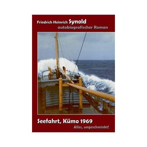 Seefahrt, Kümo 1969. Alles Ungeschminkt!