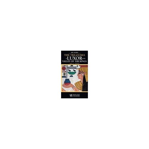 The Treasures Of Luxor And The Valley Of The Kings (Rizzoli Art Guide)