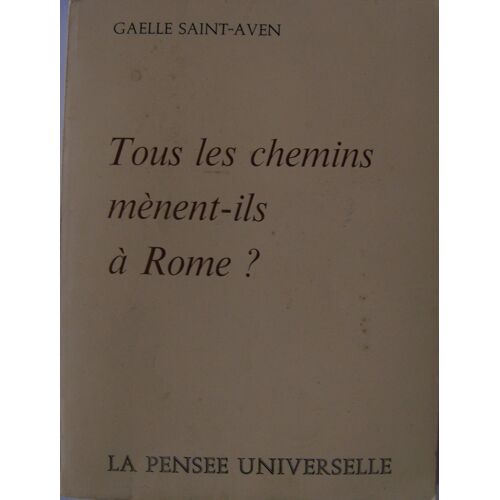 Tous Les Chemins Mènent-Ils À Rome ?