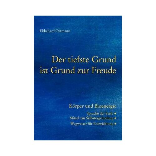 Der Tiefste Grund Ist Grund Zur Freude