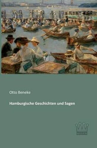 Hamburgische Geschichten Und Sagen