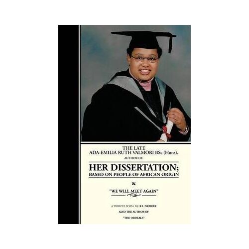 The Late Ada-Emilia Ruth Valmori Bsc.Hons. Her Dissertation