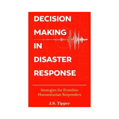 Decision Making In Disaster Response