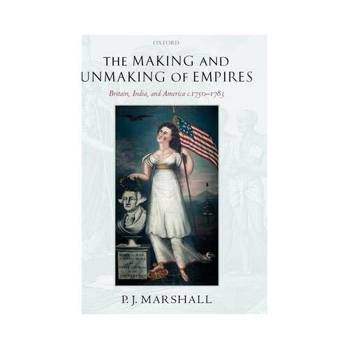 The Making And Unmaking Of Empires