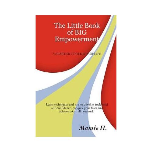 The Little Book Of Big Empowerment
