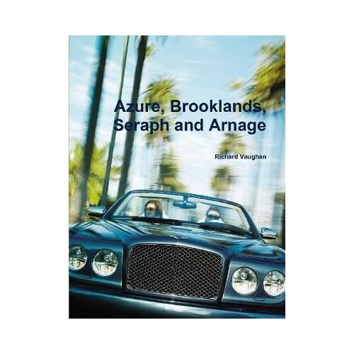 Azure, Brooklands, Seraph And Arnage