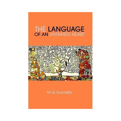 The Language Of An Untamed Heart