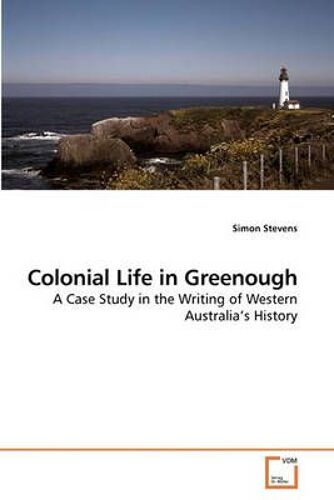 Colonial Life In Greenough
